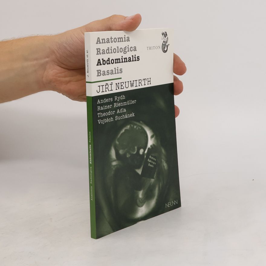 Jiří Neuwirth Anatomia Radiologica Abdominalis Basalis