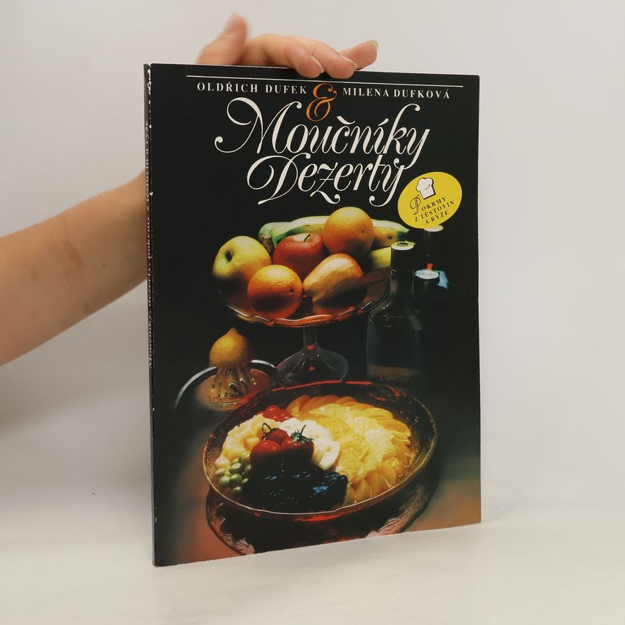 Oldřich Dufek Moučníky, dezerty - pokrmy z těstovin a rýže