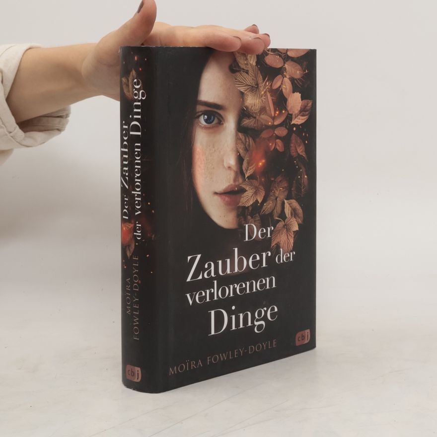 Moïra Fowley Doyle Der Zauber der verlorenen Dinge