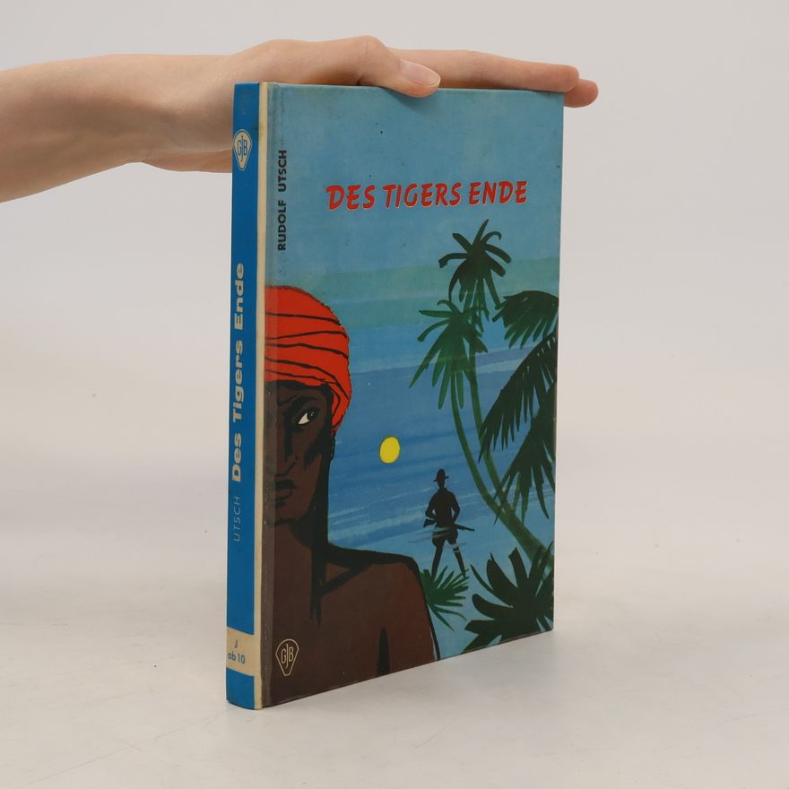 Rudolf Utsch Des Tigers Ende