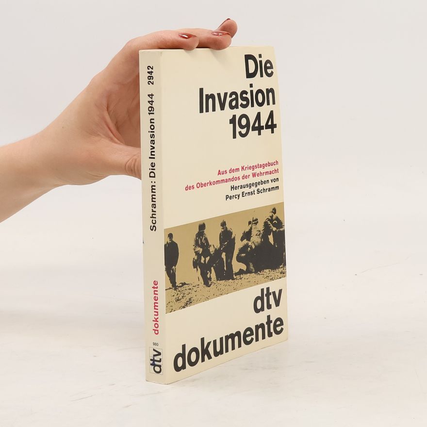 Percy Ernst Schramm Die Invasion 1944