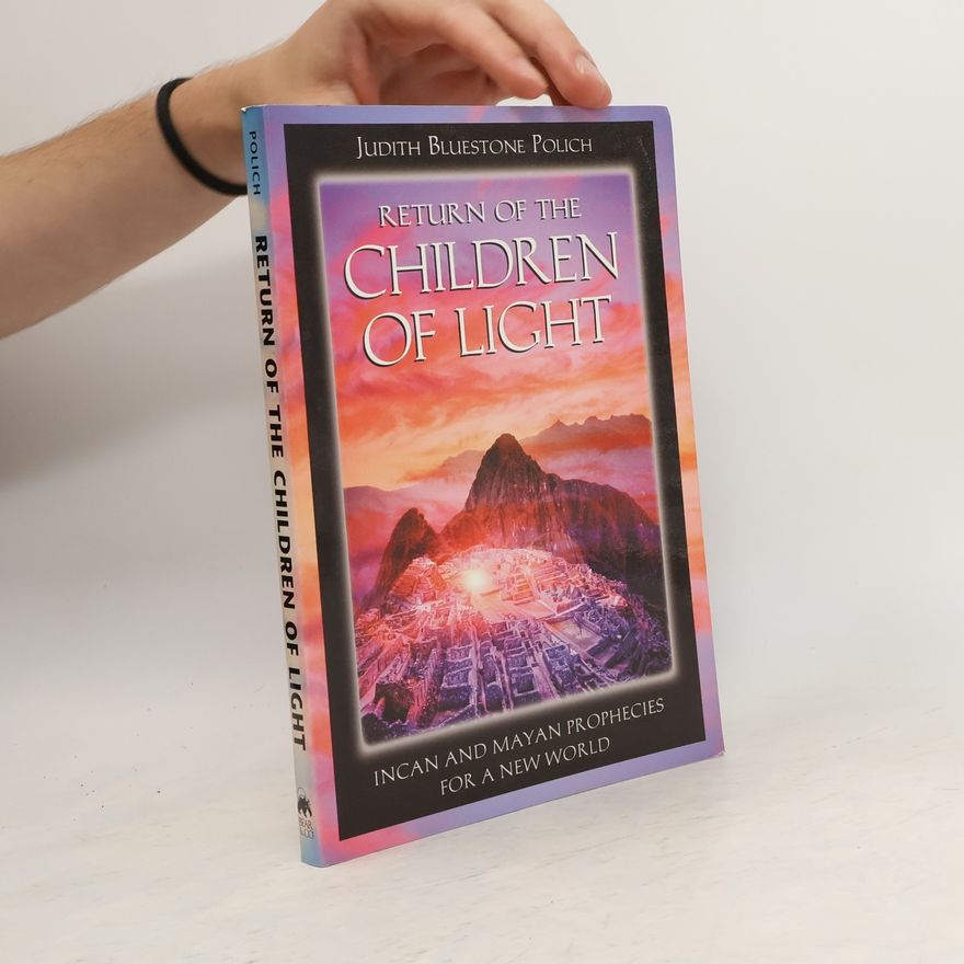 Judith Bluestone Polich Return of the Children of Light