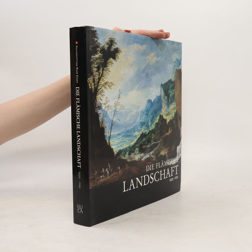 Autorenkollektiv Die Flämische Landschaft 1520-1700
