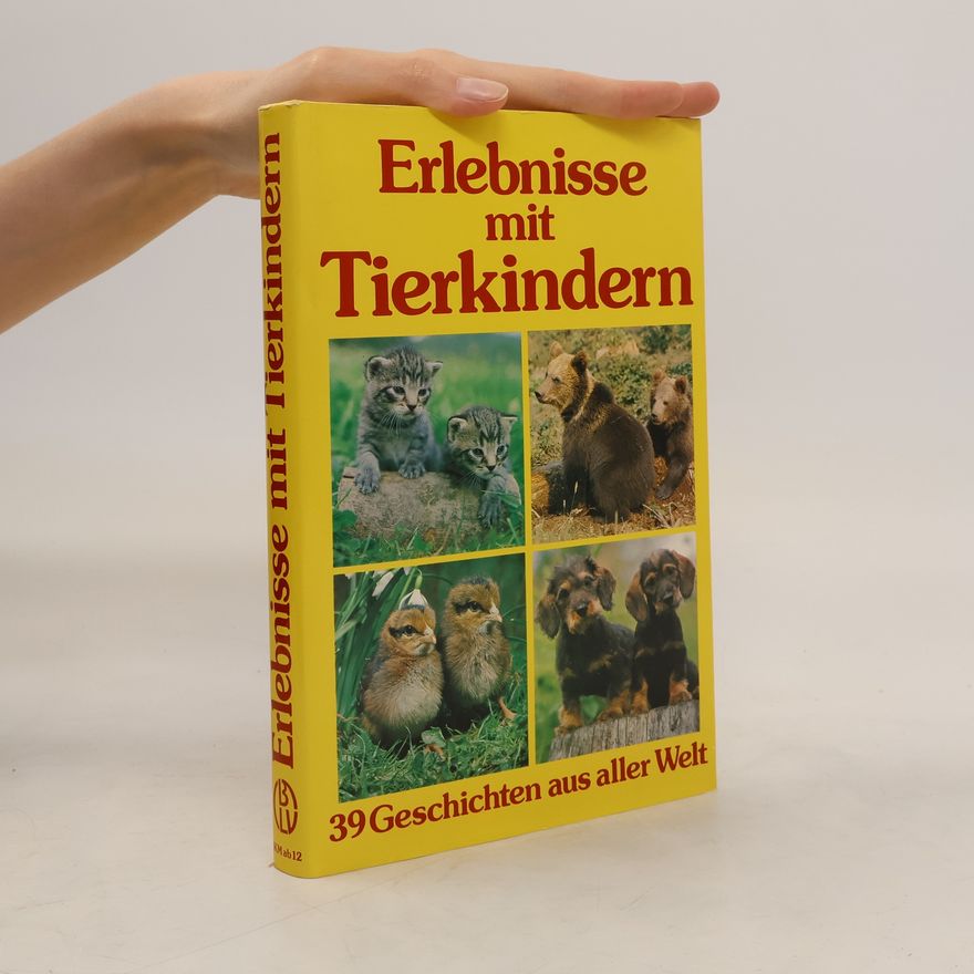 Siegfried Schmitz Erlebnisse mit Tierkindern