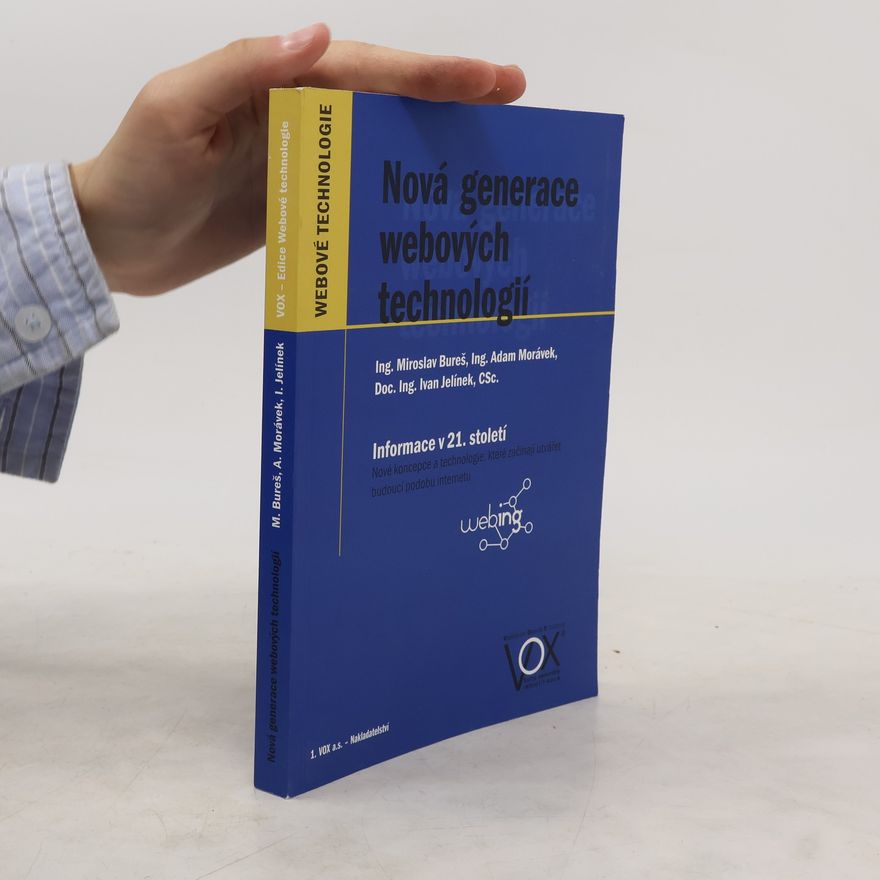 Adam Morávek Nová generace webových technologií : informace v 21. století