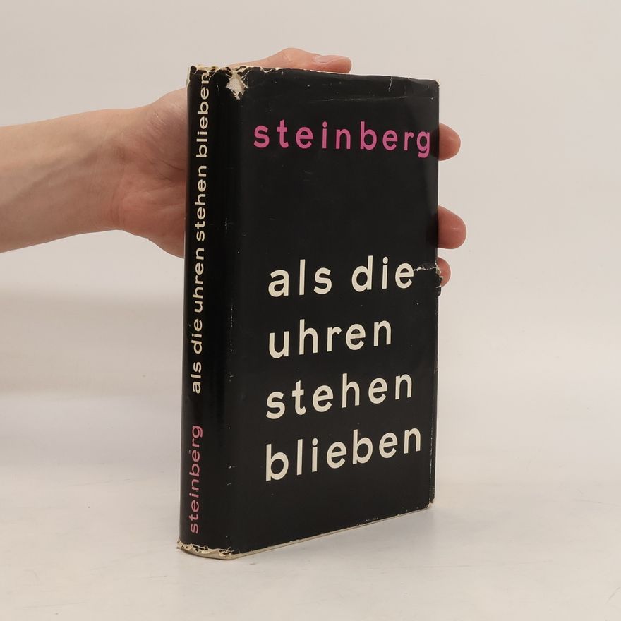 Werner Steinberg Als die uhren stehen blieben