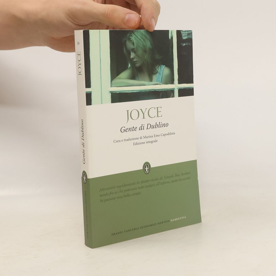 James Joyce Gente di Dublino. Ediz. integrale
