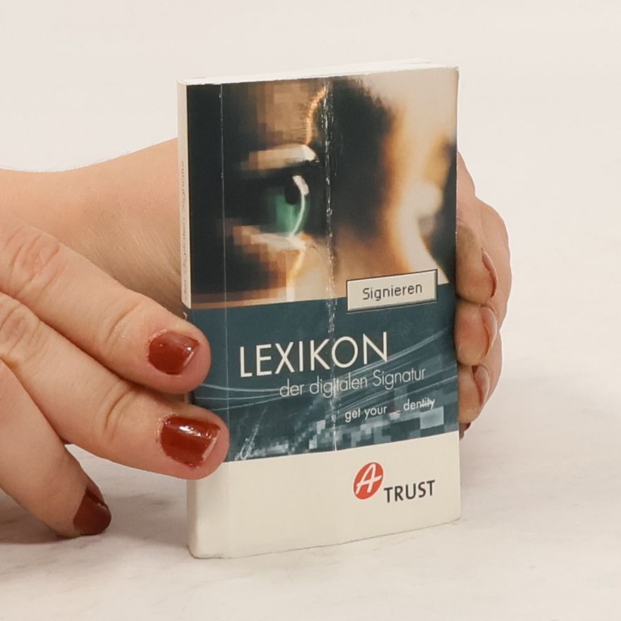 Kolektiv autorů Lexikon der digitalen Signatur