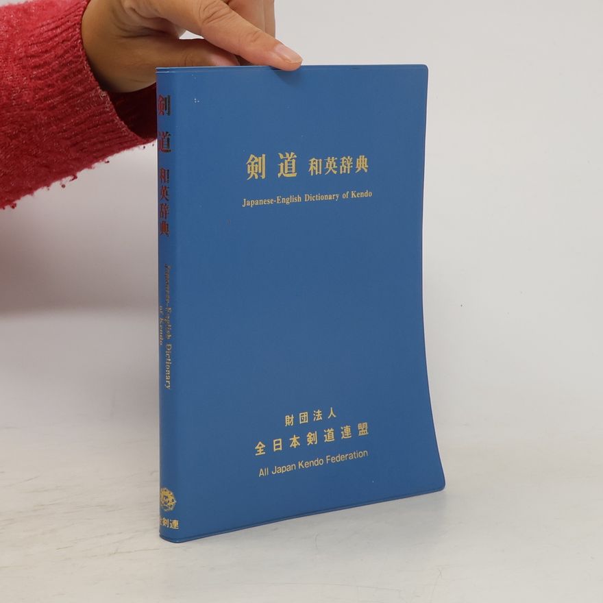 Collectif d'auteurs Japanese-English Dictionary of Kendo 剣道和英辞典