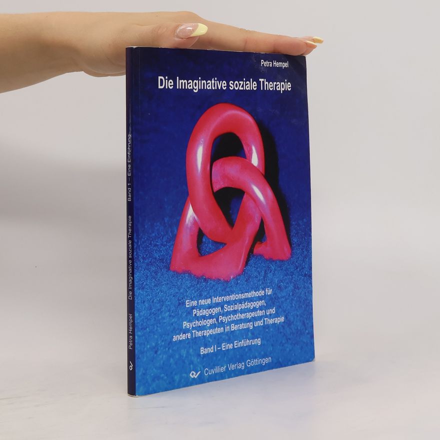 Petra Hempel Die Imaginative soziale Therapie