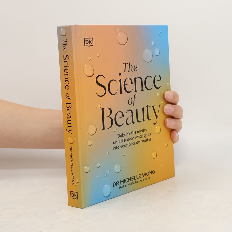 Nicole Wong The Science of Beauty