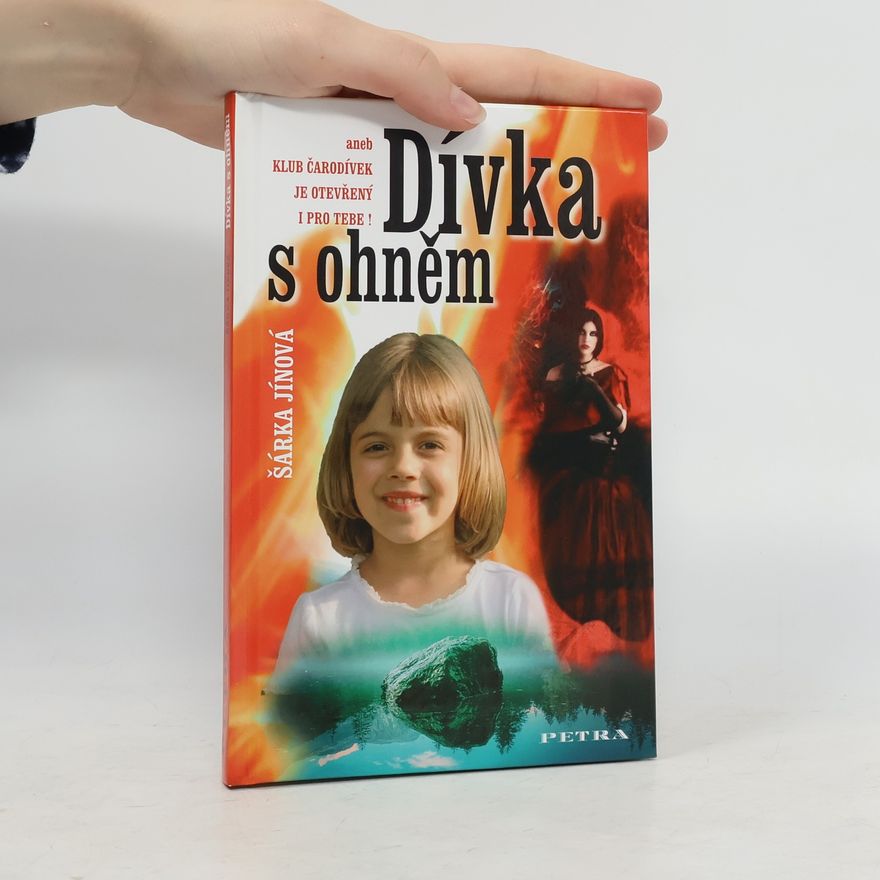 Šárka Jínová Dívka s ohněm