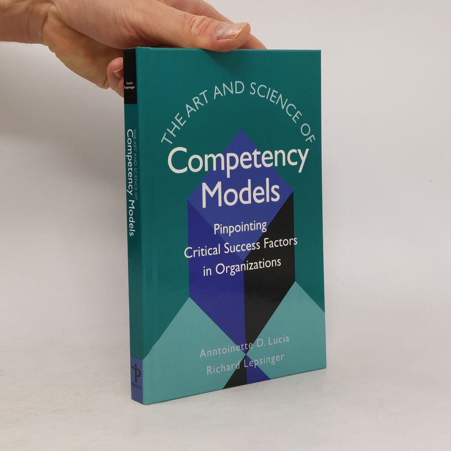 Richard Lepsinger The Art and Science of Competency Models