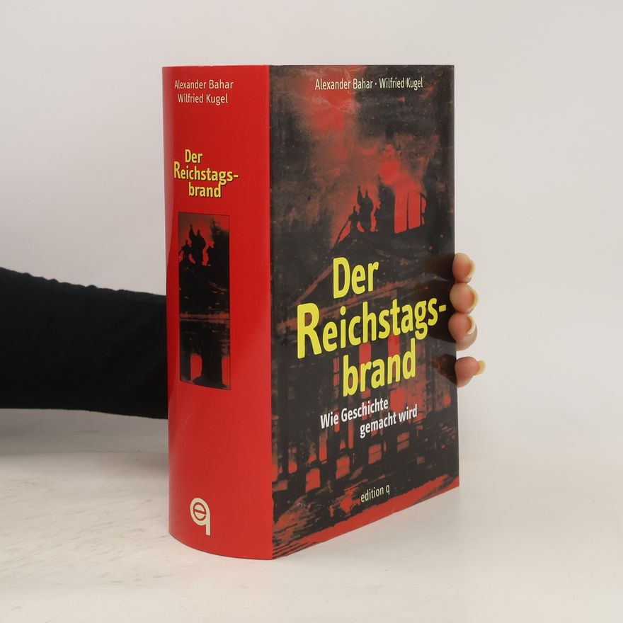 Alexander Bahar Der Reichstagsbrand