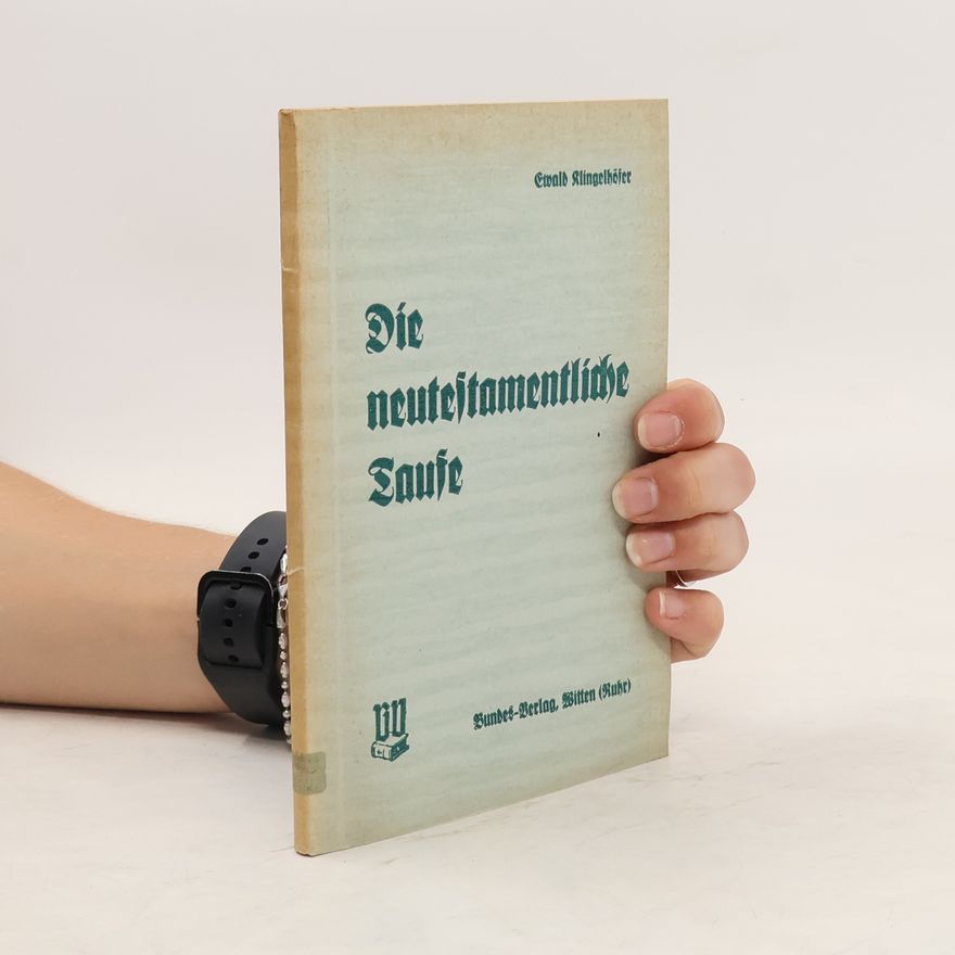 Ewald Klingelhöfer Die neutestamentliche Saufe