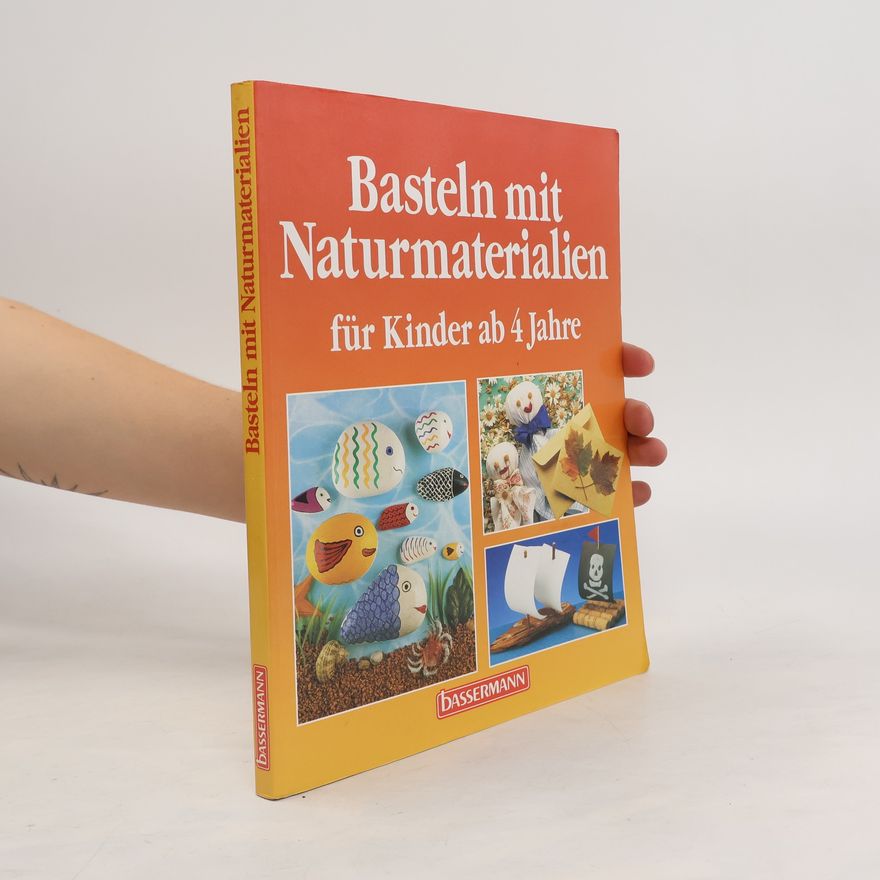 Autorenkollektiv Basteln mit Naturmaterialien für Kinder ab 4 Jahre