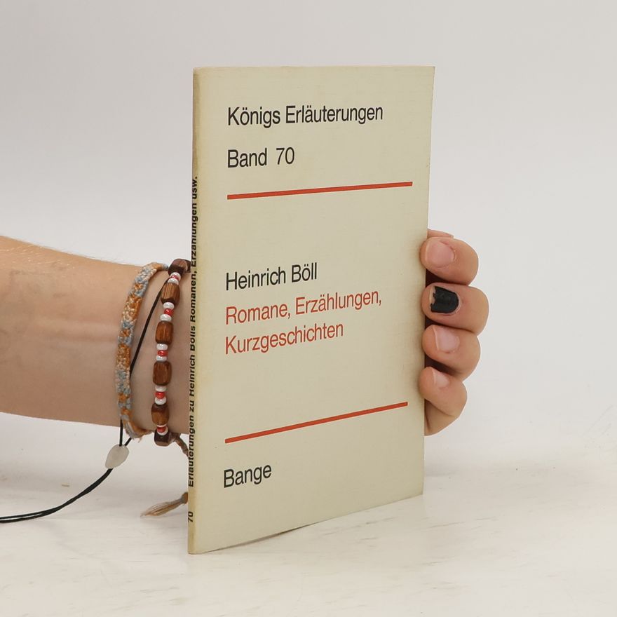 Heinrich Böll Königs Erläuterungen 70. Romanen, Erzählungen und Kurzgeschichten