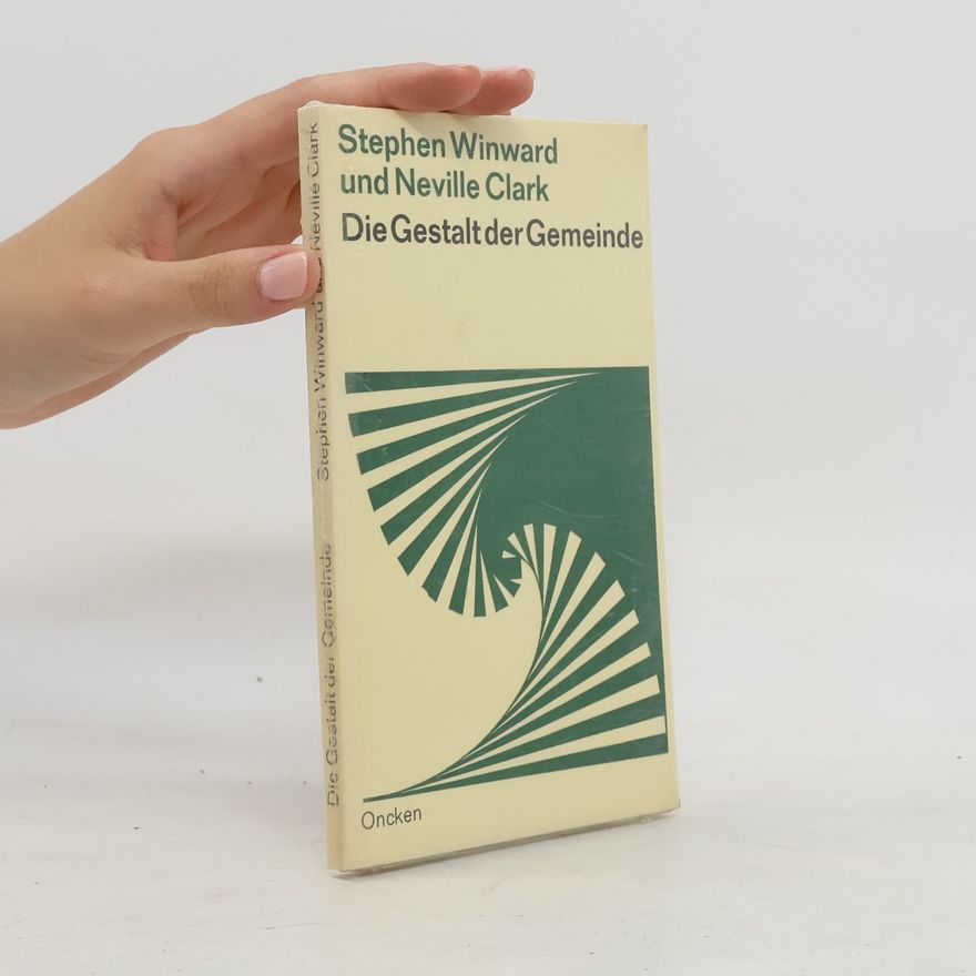 Neville Clark Die Gestalt der Gemeinde