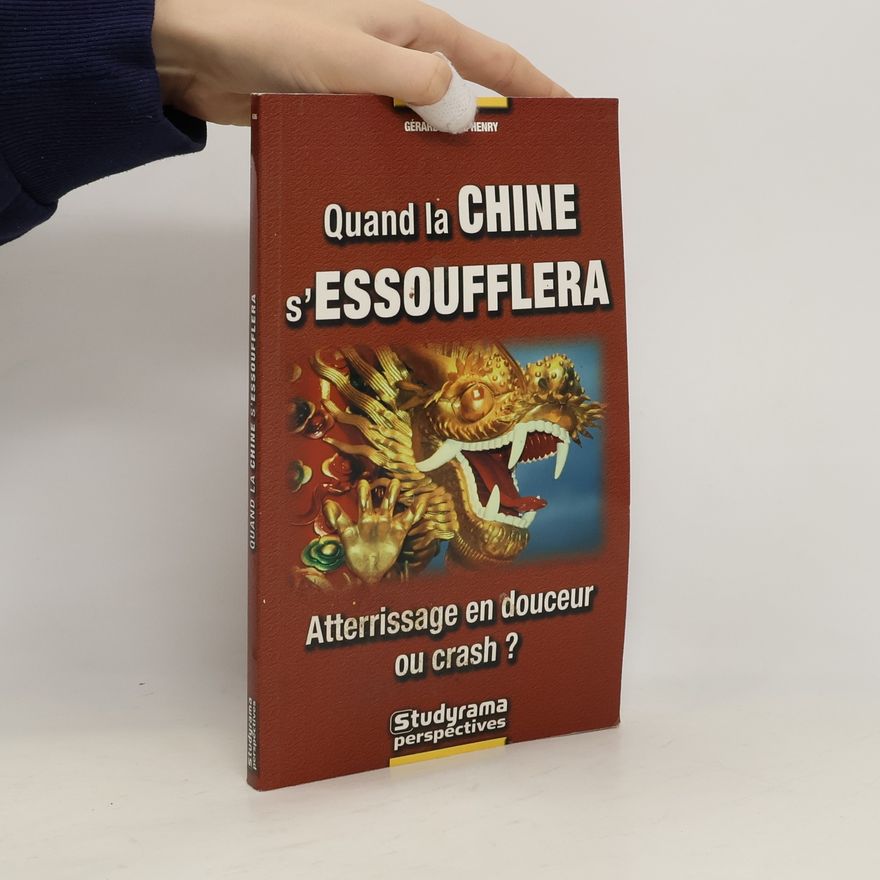 Gérard Marie Henry Quand la Chine s'essoufflera