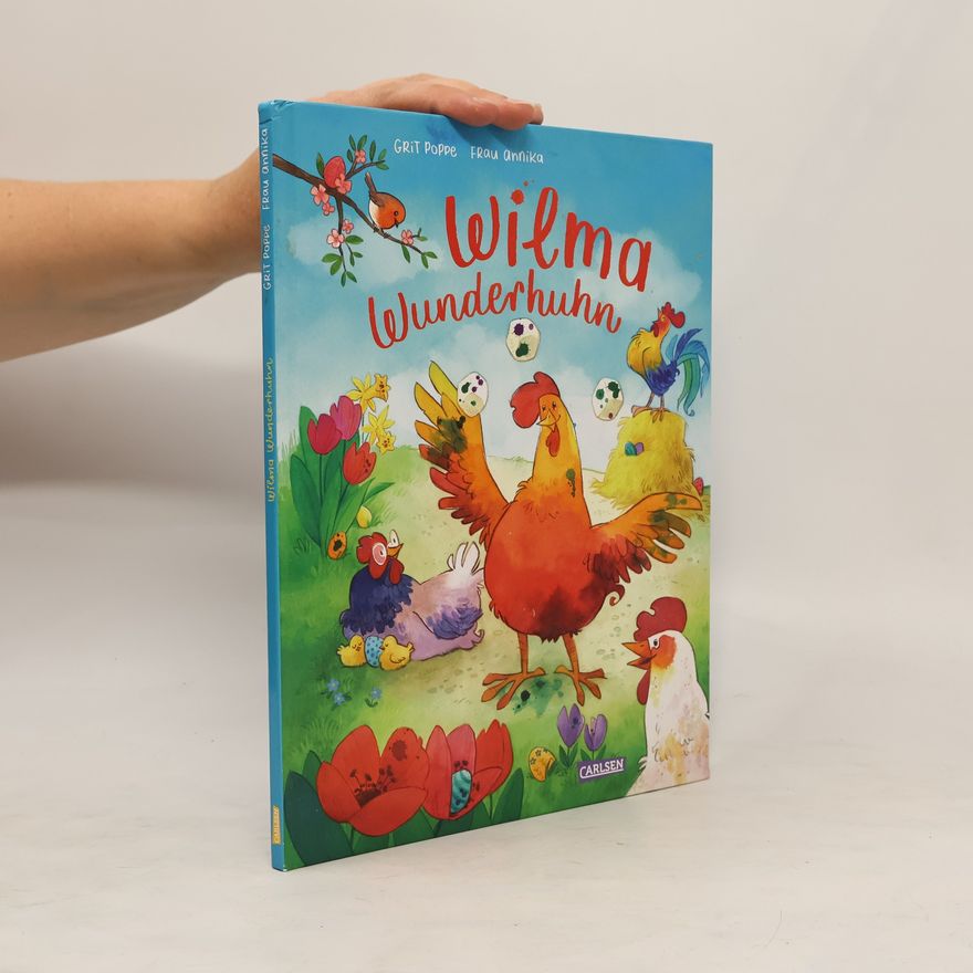 Grit Poppe Wilma Wunderhuhn