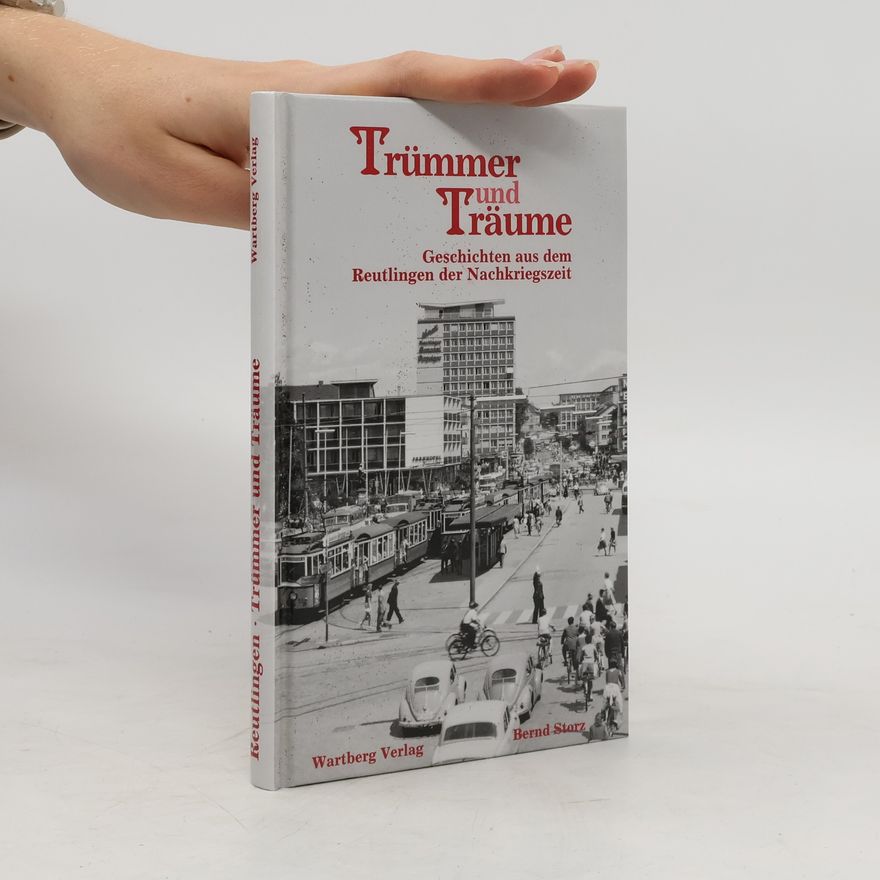Bernd Storz Trümmer und Träume