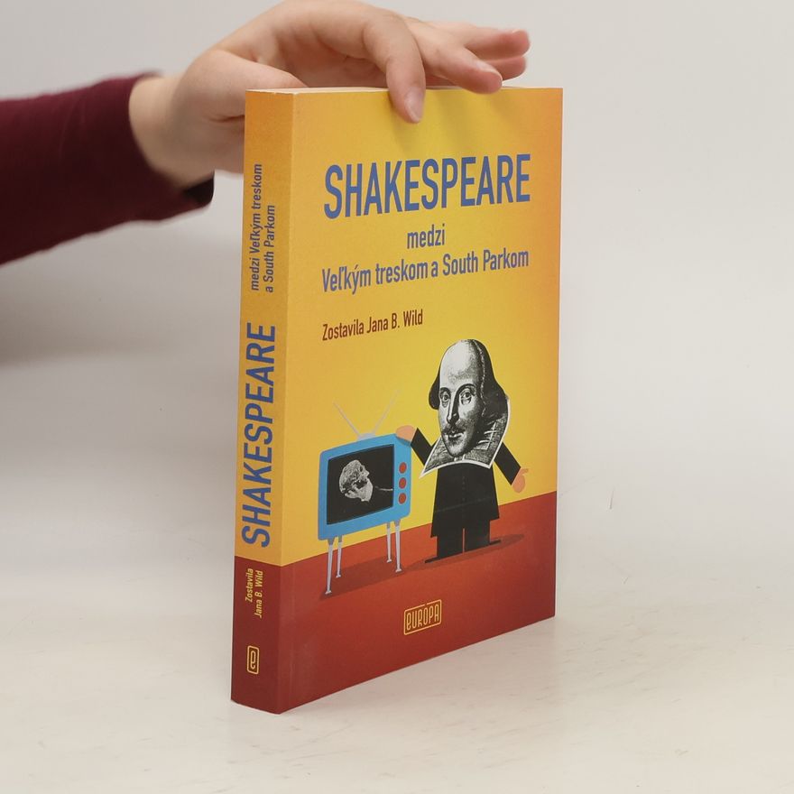 Wild Jana B. Shakespeare medzi Veľkým treskom a South Parkom