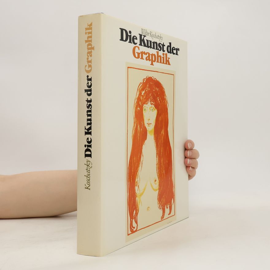 Walter Koschatzky Die Kunst der Graphik