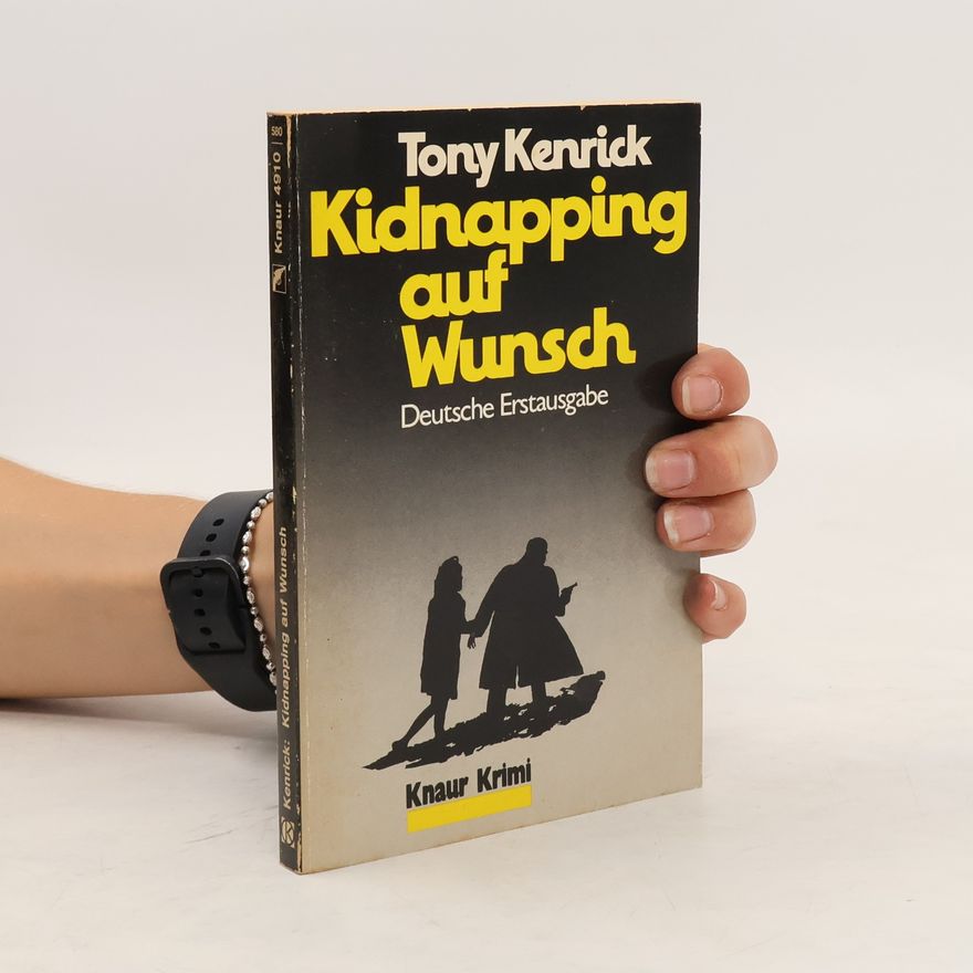 Tony Kenrick Kidnapping auf Wunsch