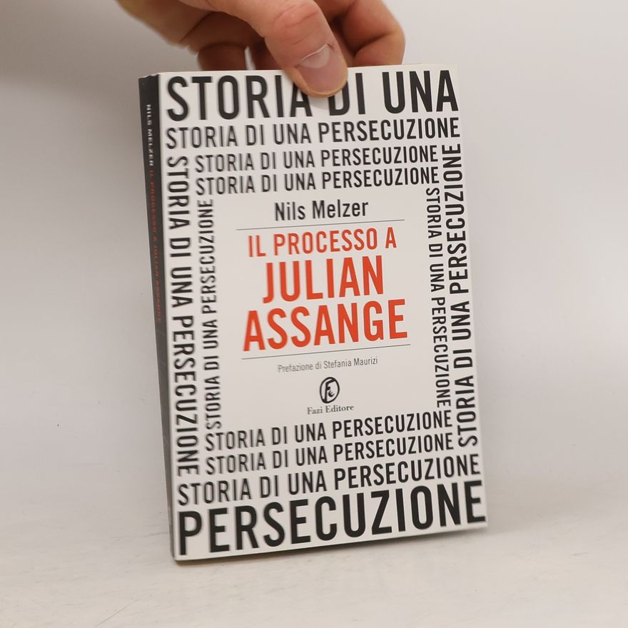Nils Melzer Il processo a Julian Assange