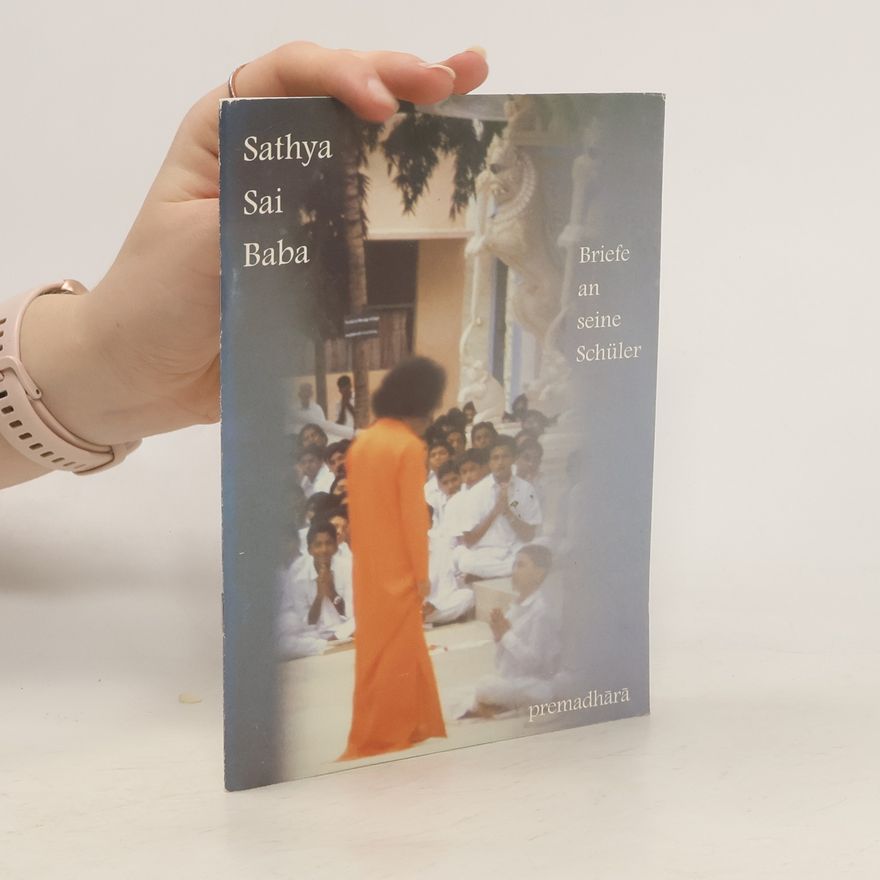 Sathya Sai Baba Briefe an seine Schüler