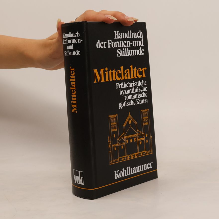 Yves Christe Mittelalter: Handbuch der Formen- und Stilkunde
