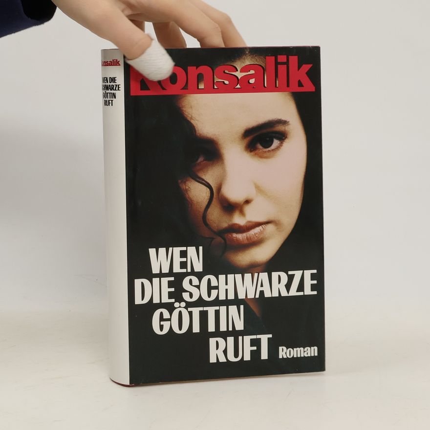 Heinz Günther Konsalik Wen die schwarze Göttin ruft