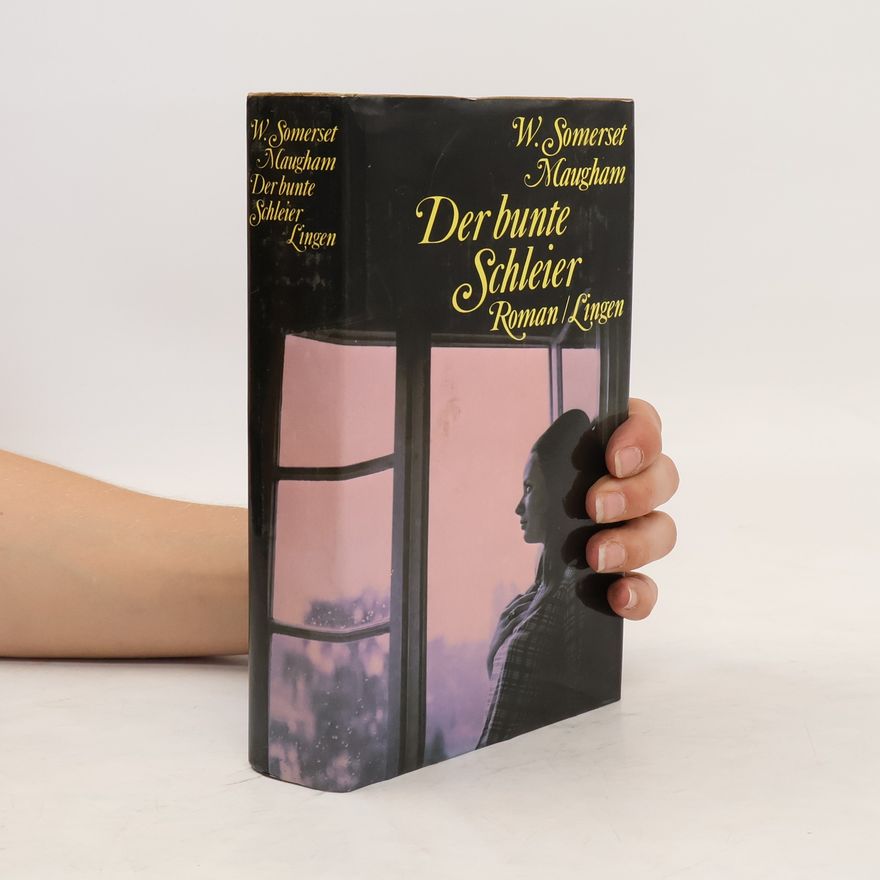 William Somerset Maugham Der bunte Schleier