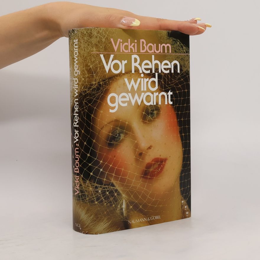 Vicki Baum Vor Rehen wird gewarnt