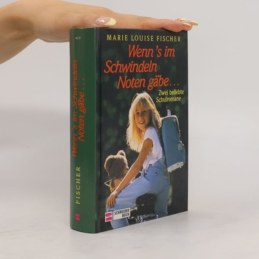 Marie Louise Fischer Wenn's im Schwindeln Noten gäbe ...