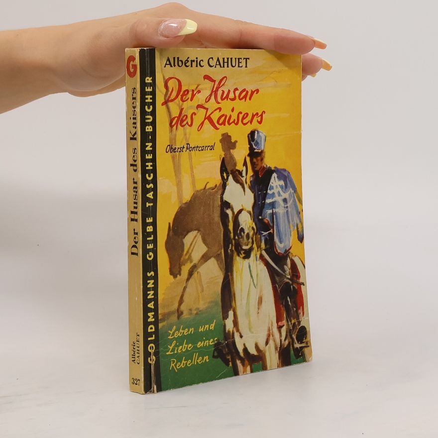 Albéric Cahuet Der Husar des Kaisers