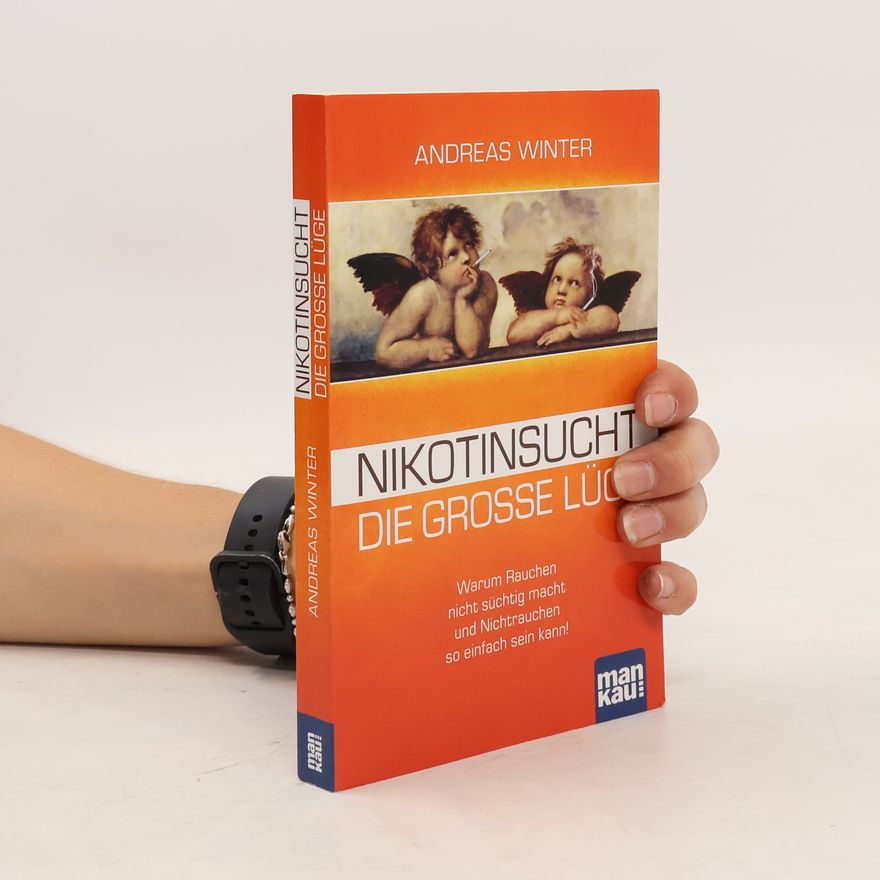 Andreas Winter Nikotinsucht - die große Lüge