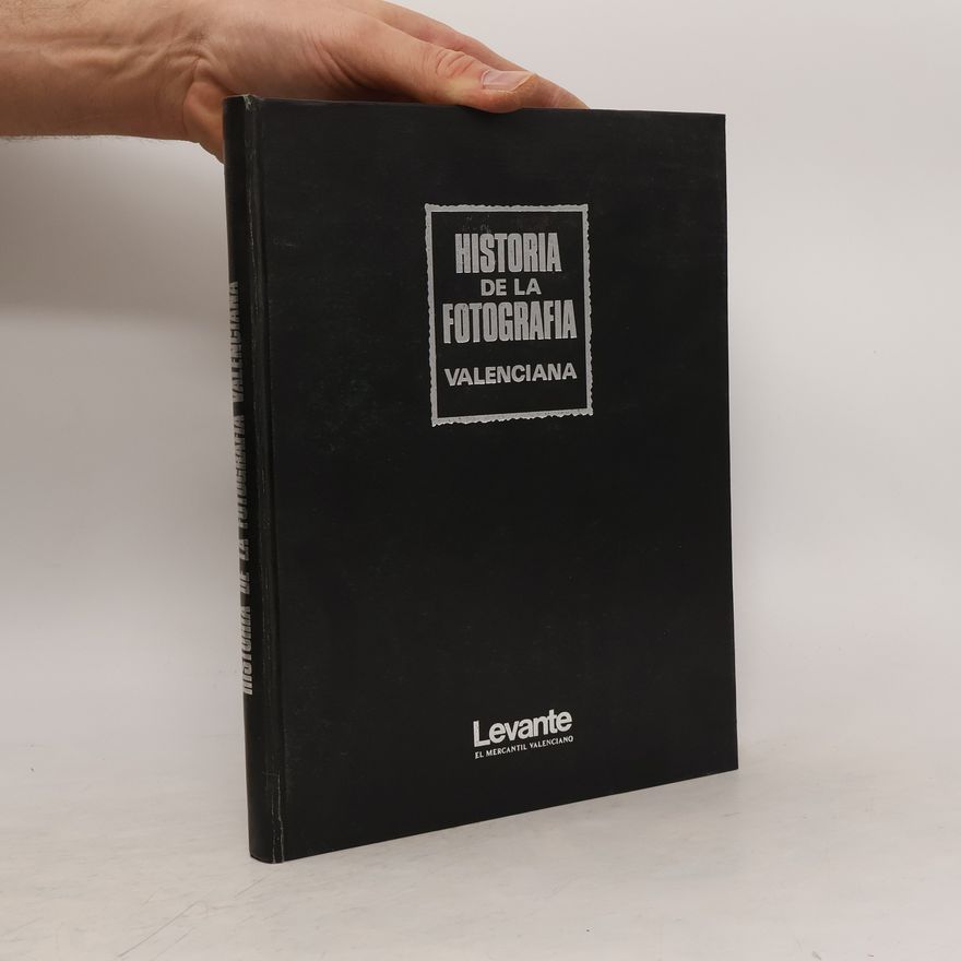 Autorenkollektiv Historia de la Fotografía Valenciana