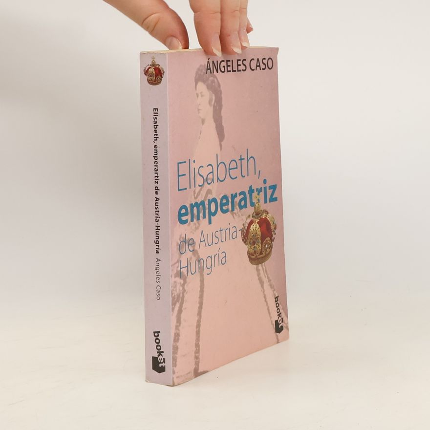 A. ngeles Caso Elisabeth Emperatriz De Austria. Hungria