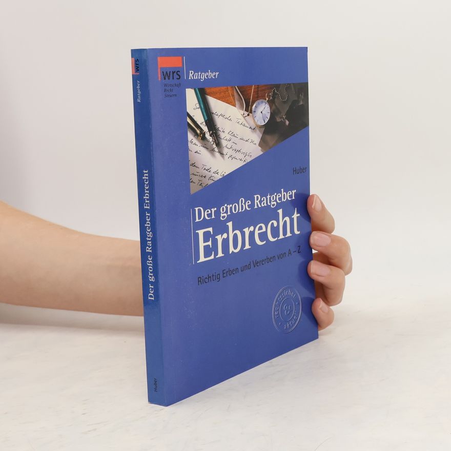 Günter L. Huber Der große Ratgeber Erbrecht