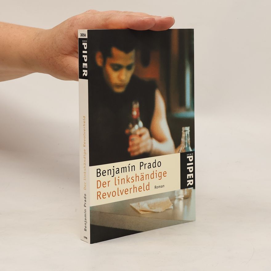 Benjamín Prado Der linkshändige Revolverheld