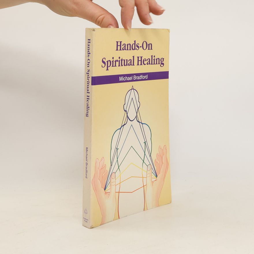 Michael Bradford Hands-on Spiritual Healing