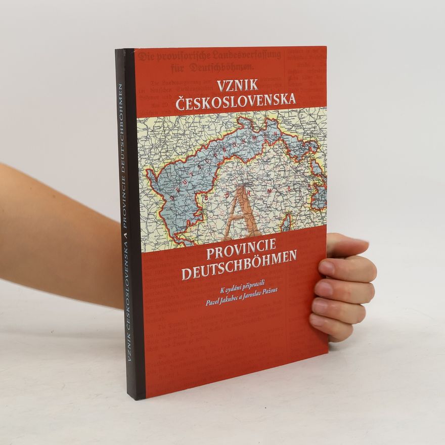 Pavel Jakubec Vznik Československa a provincie Deutschböhmen