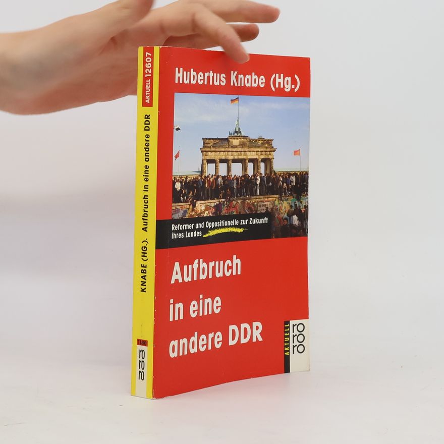 Hubertus Knabe Aufbruch in eine andere DDR