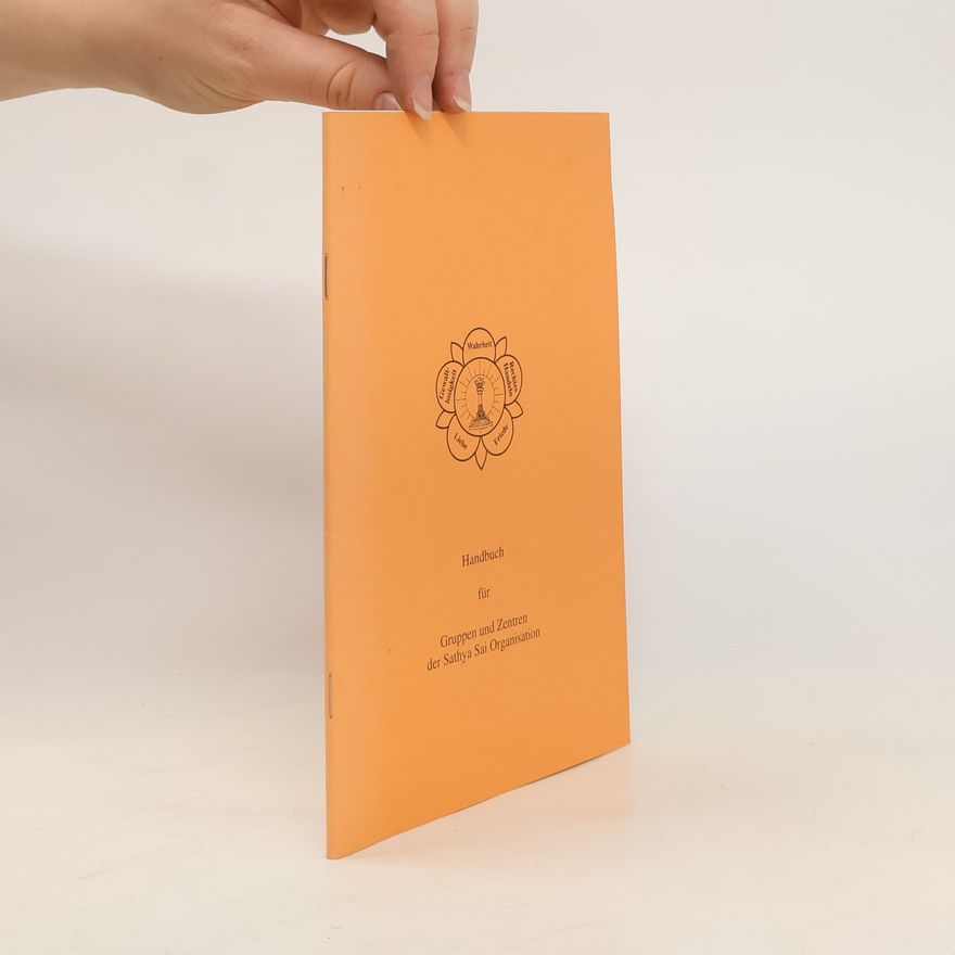Autorenkollektiv Handbuch für Gruppen und Zentren der Sathya Sai organisation