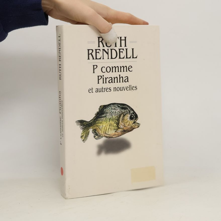 Ruth Rendell P comme Piranha