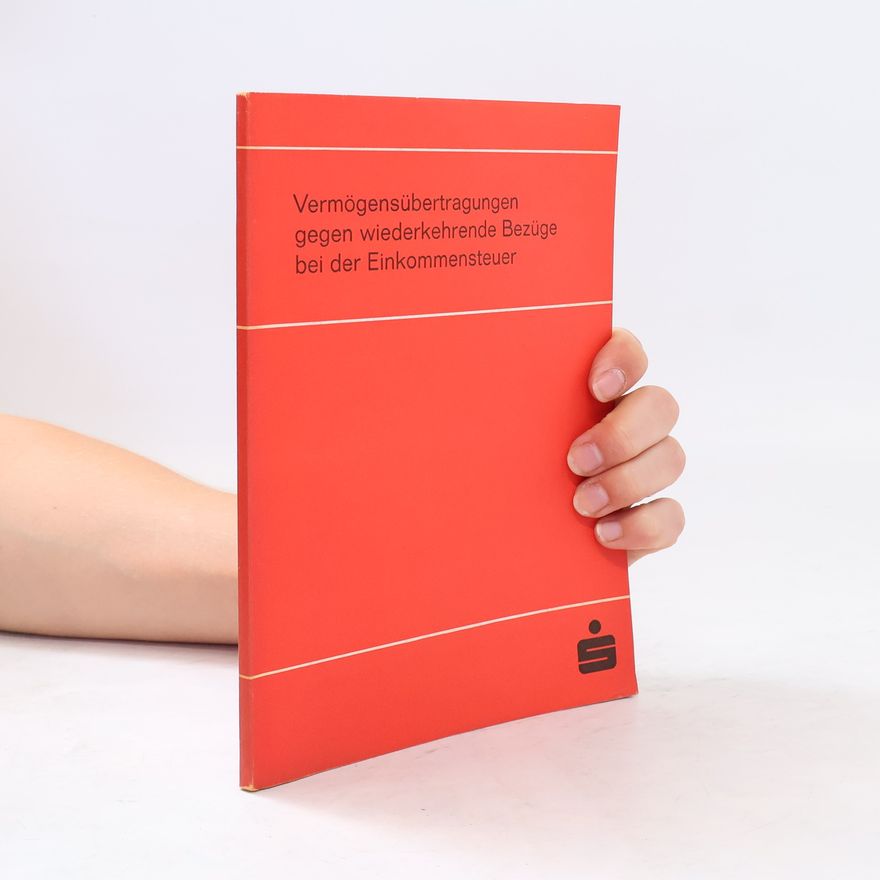 Various authors Vermögensübertragungen gegen wiederkehrende Bezüge bei der Einkommensteuer