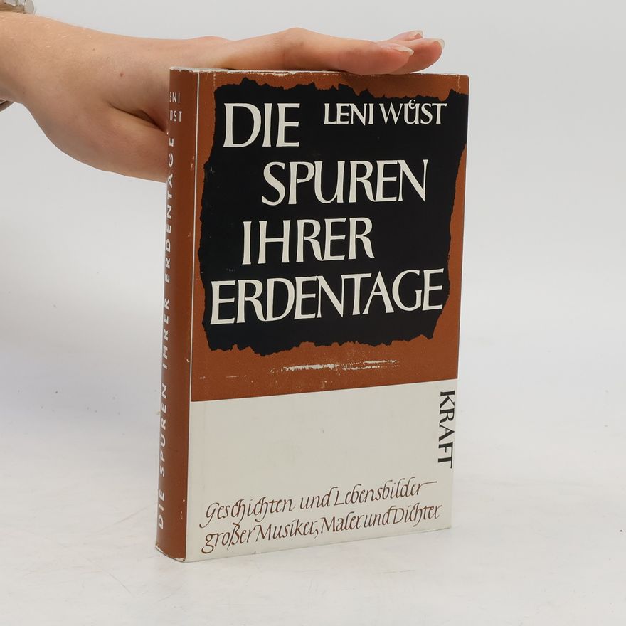 Leni Wüst Die Spuren Ihrer Erdentage