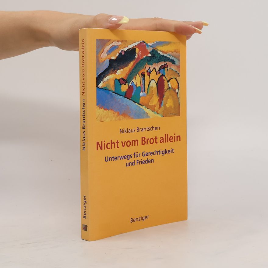 Niklaus Brantschen Nicht vom Brot allein