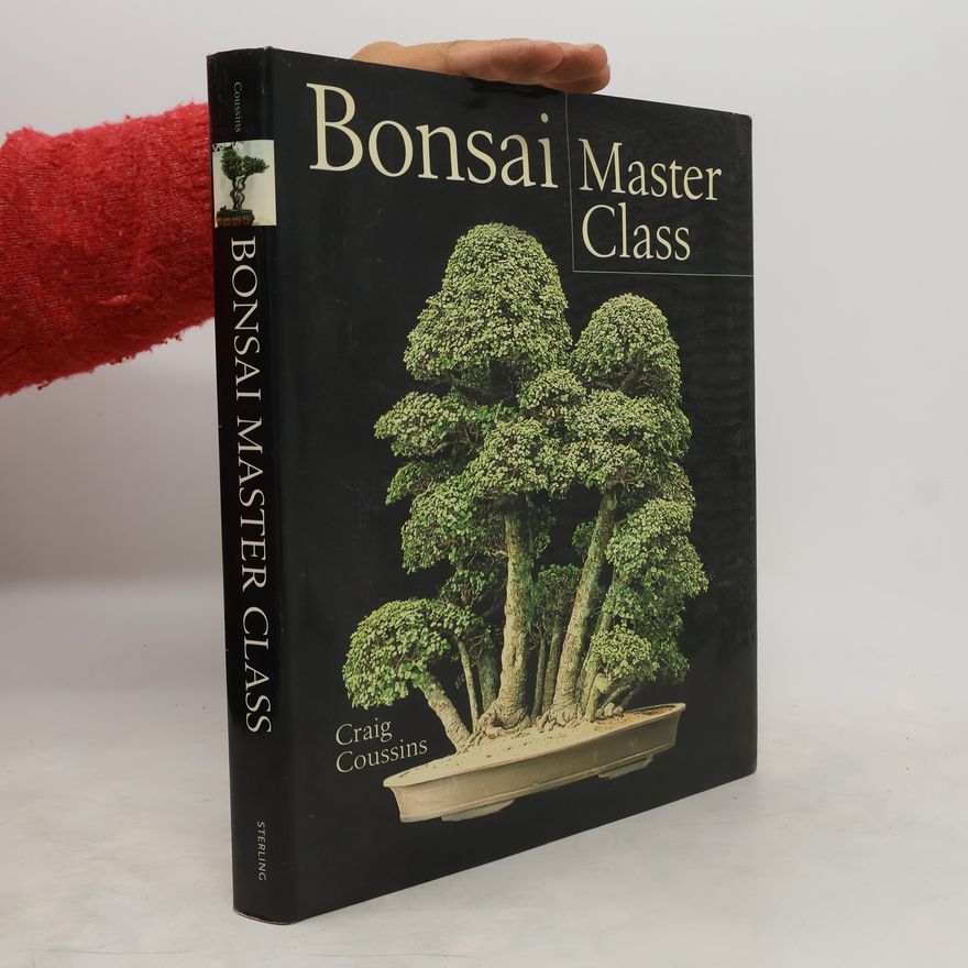 Craig Coussins Bonsai Master Class